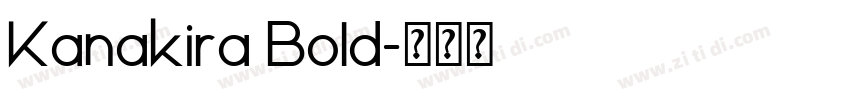Kanakira Bold字体转换